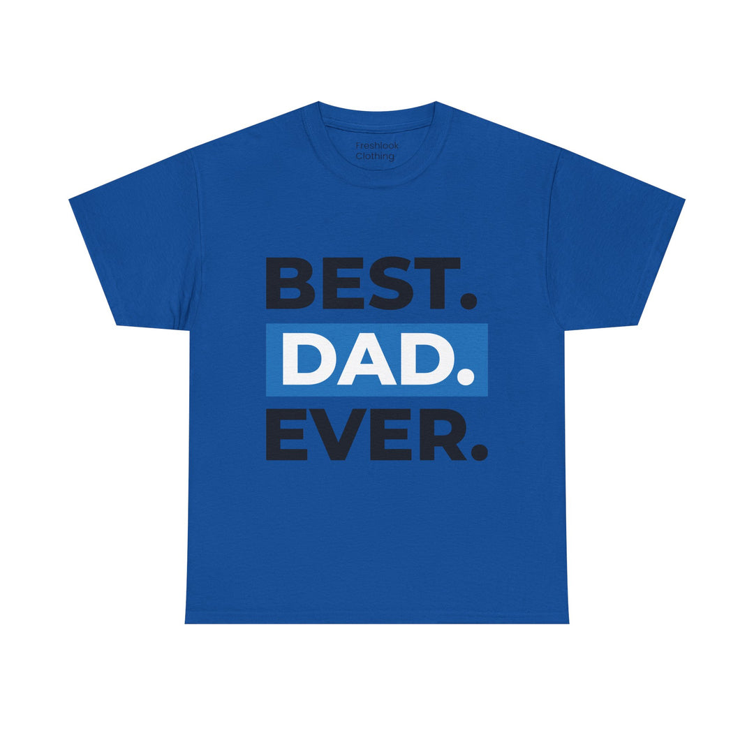 Dad's T-Shirt - Best Dad Ever Design