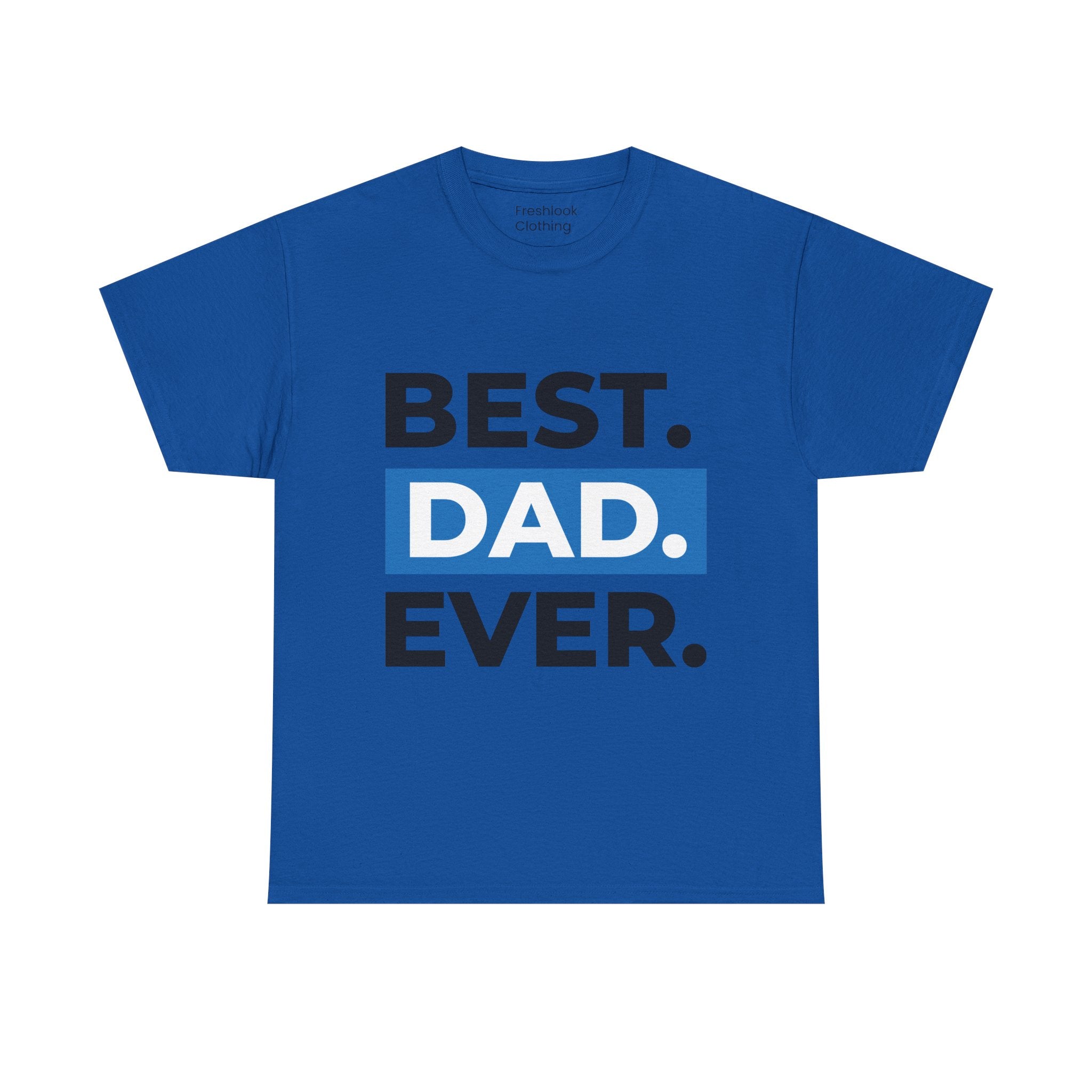 Dad's T-Shirt - Best Dad Ever Design