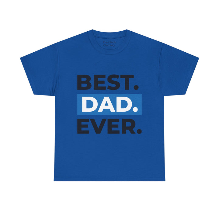 Dad's T-Shirt - Best Dad Ever Design