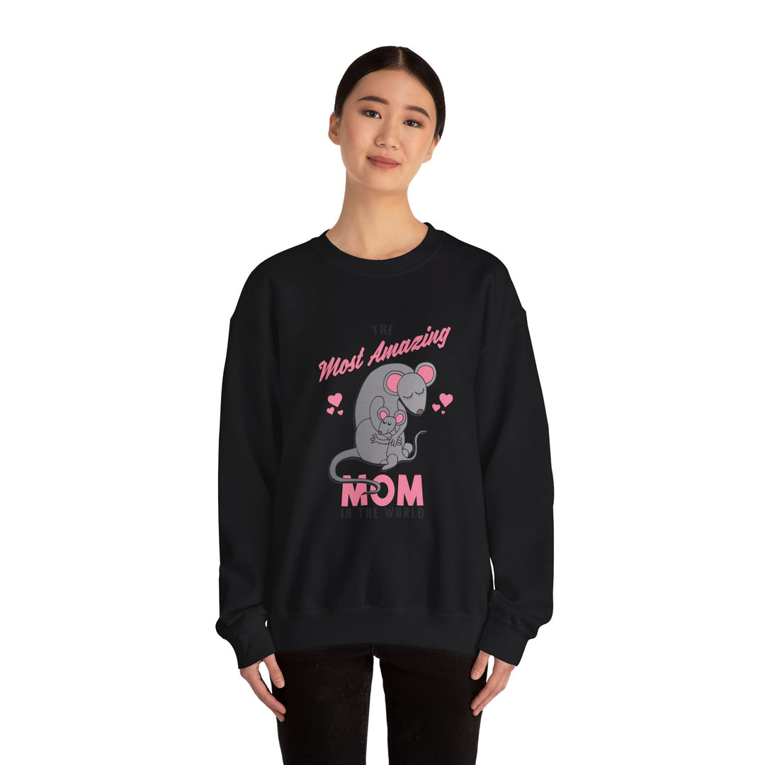 Mom's Sweatshirt - The Most Amazing Mom Design