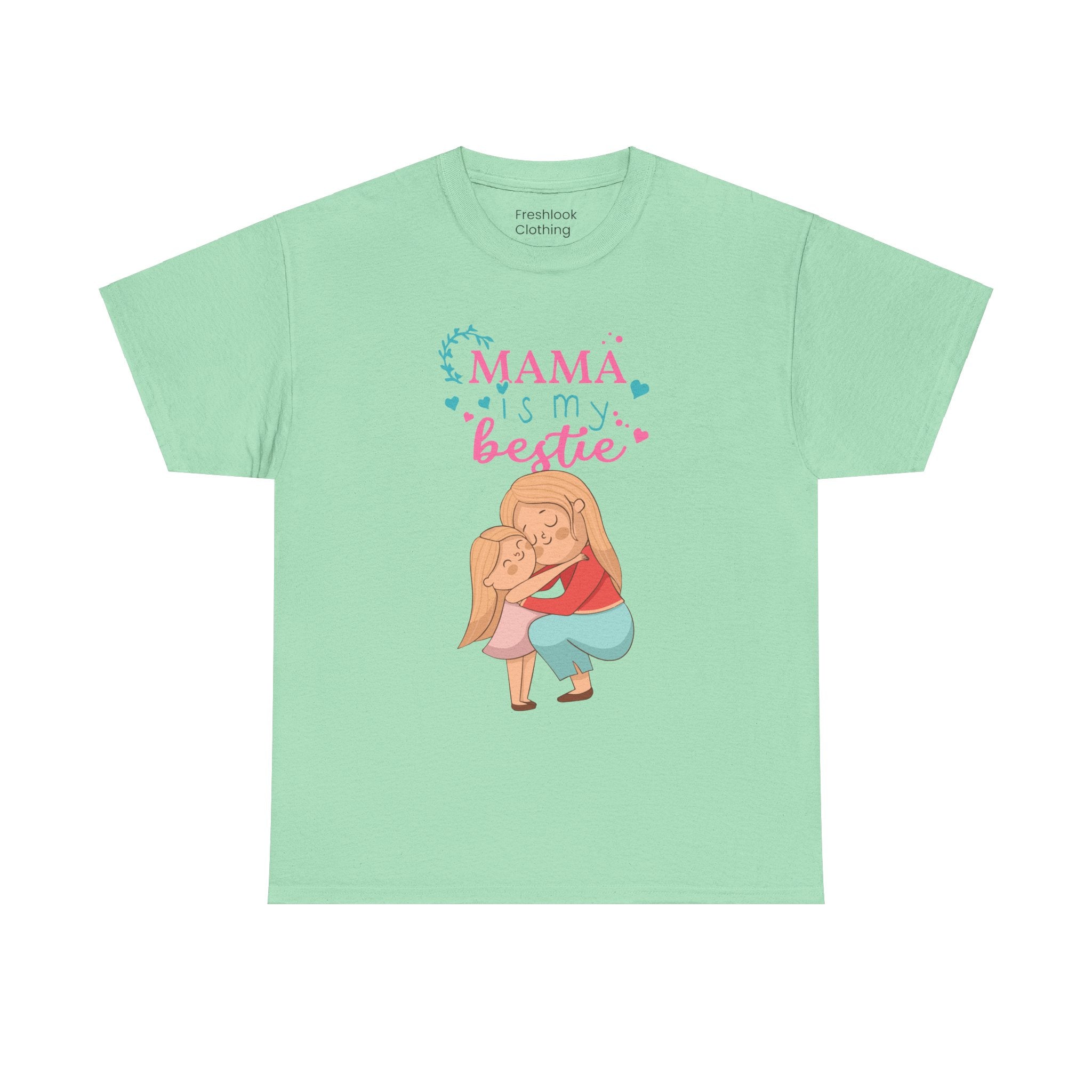 Mom T-Shirt - Mama Is My Bestie Design