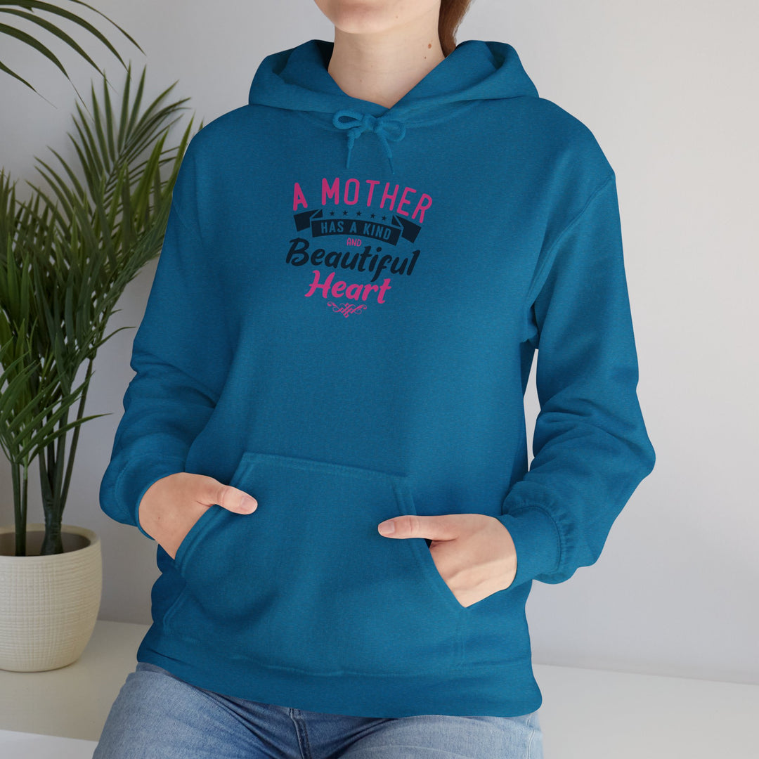 Mom's Hooded Sweatshirt – A Mother Has a Kind and Beautiful Heart Design