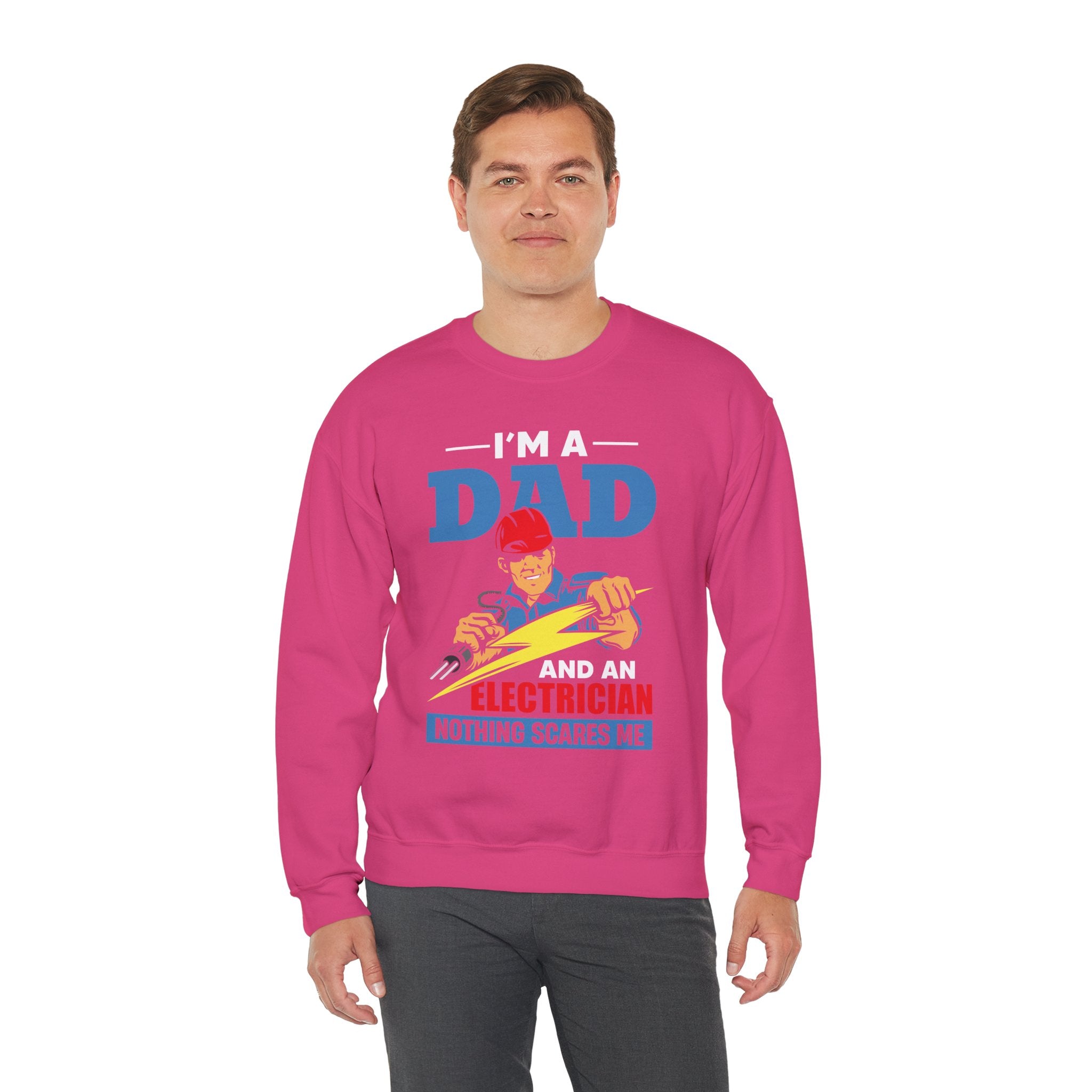 Dad’s Sweatshirt – I am Dad And Electrician Nothing Scares Me Design