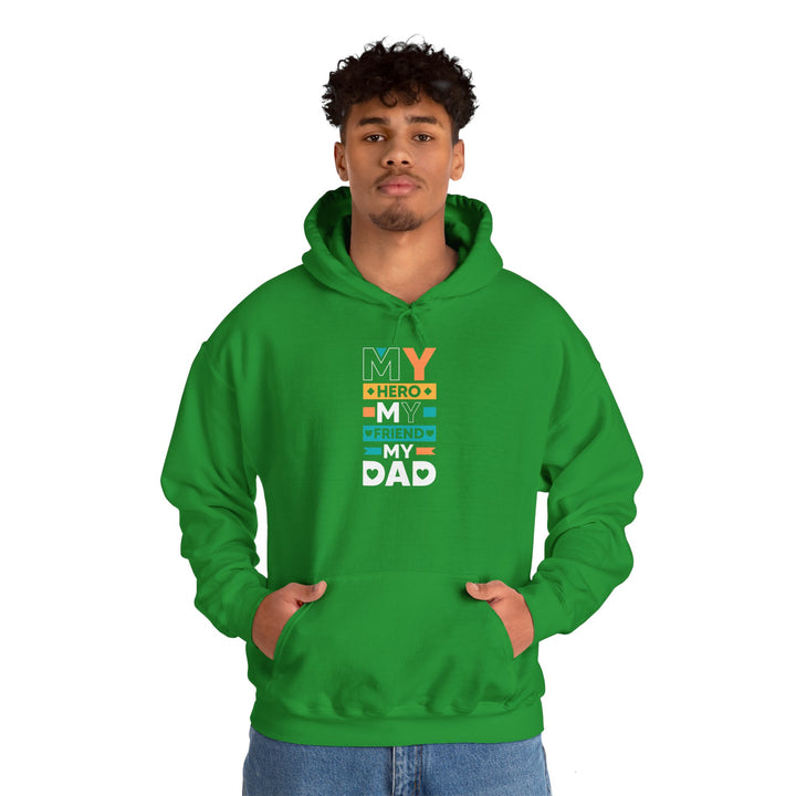 Dad’s Hooded Sweatshirt – My Hero My Friend My Dad Design