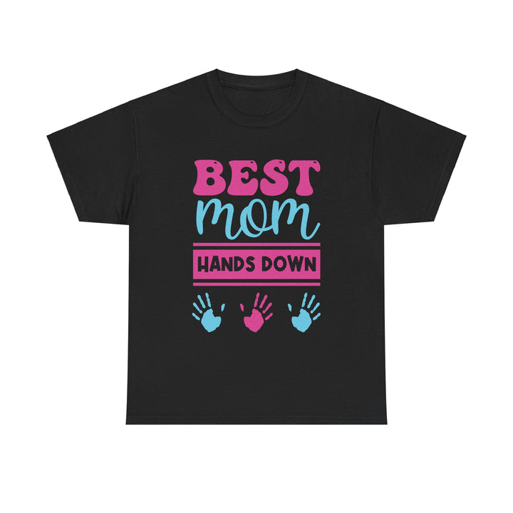 Mom T-Shirt - Best Mom Hands Down Design