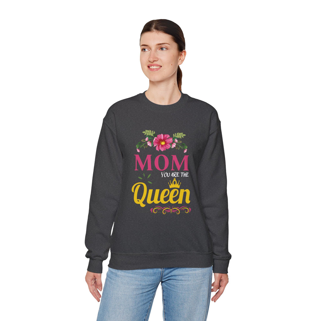 Mom's Sweatshirt - MOM You Are The Queen Floral Design