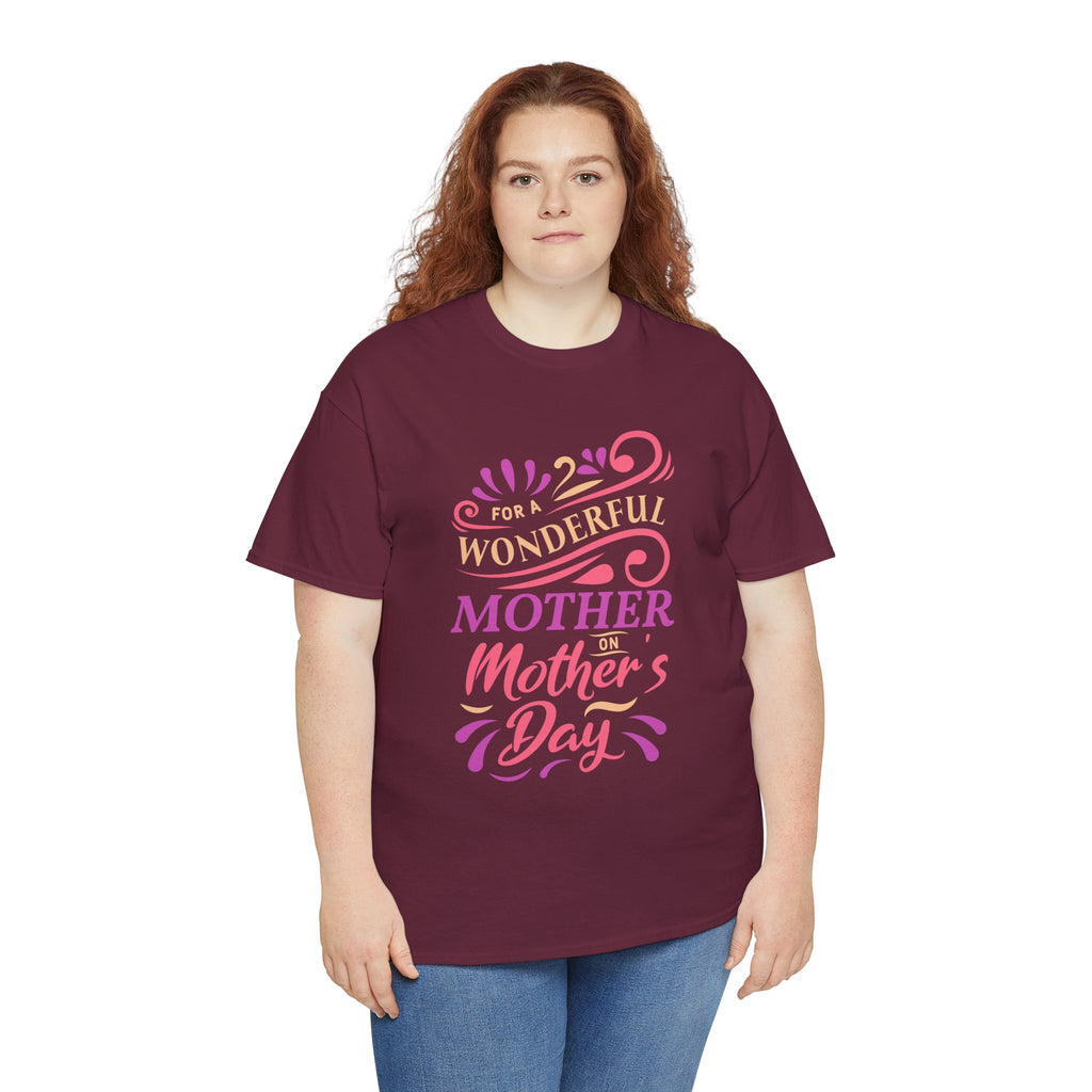 Mom T-Shirt – For A Wonderful Mother On Mother's Day Design