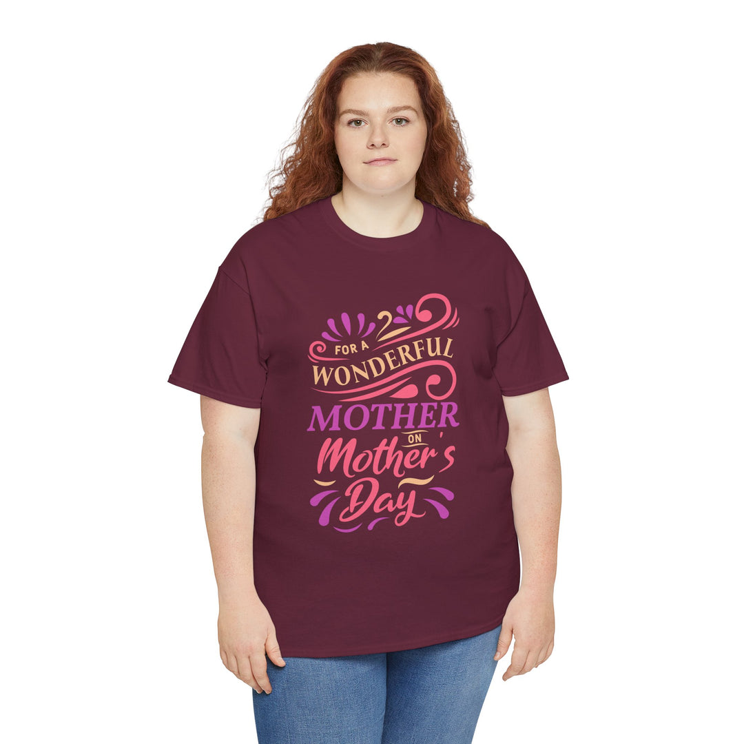 Mom’s T-shirt – For A Wonderful Mother On Mother's Day Design