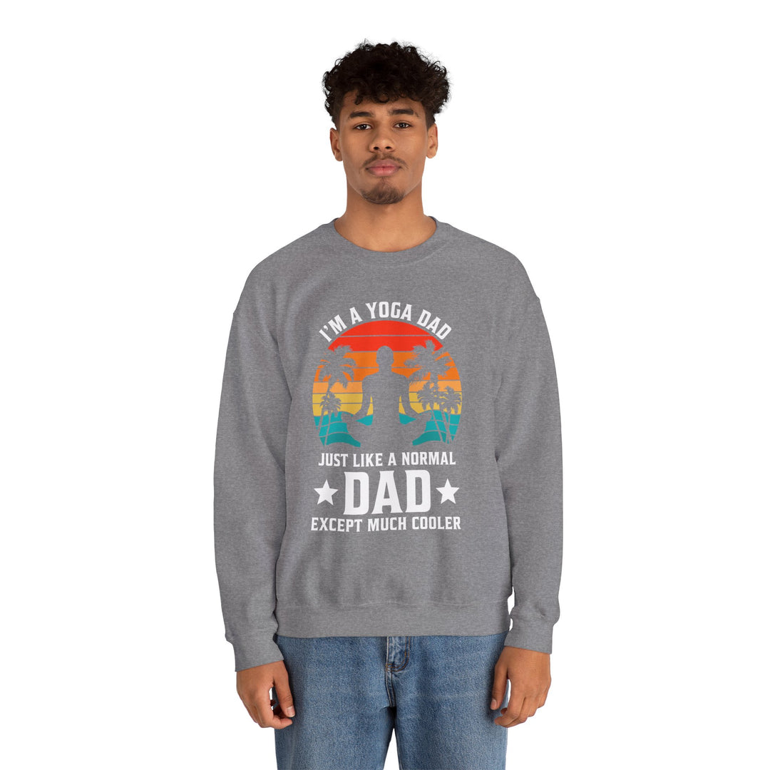 Dad’s Sweatshirt – I'm a Yoga Dad Just Like a Normal Dad Except Much Cooler Design