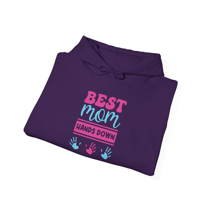 Mom's Unisex Hooded Sweatshirt - Best Mom Hands Down Design