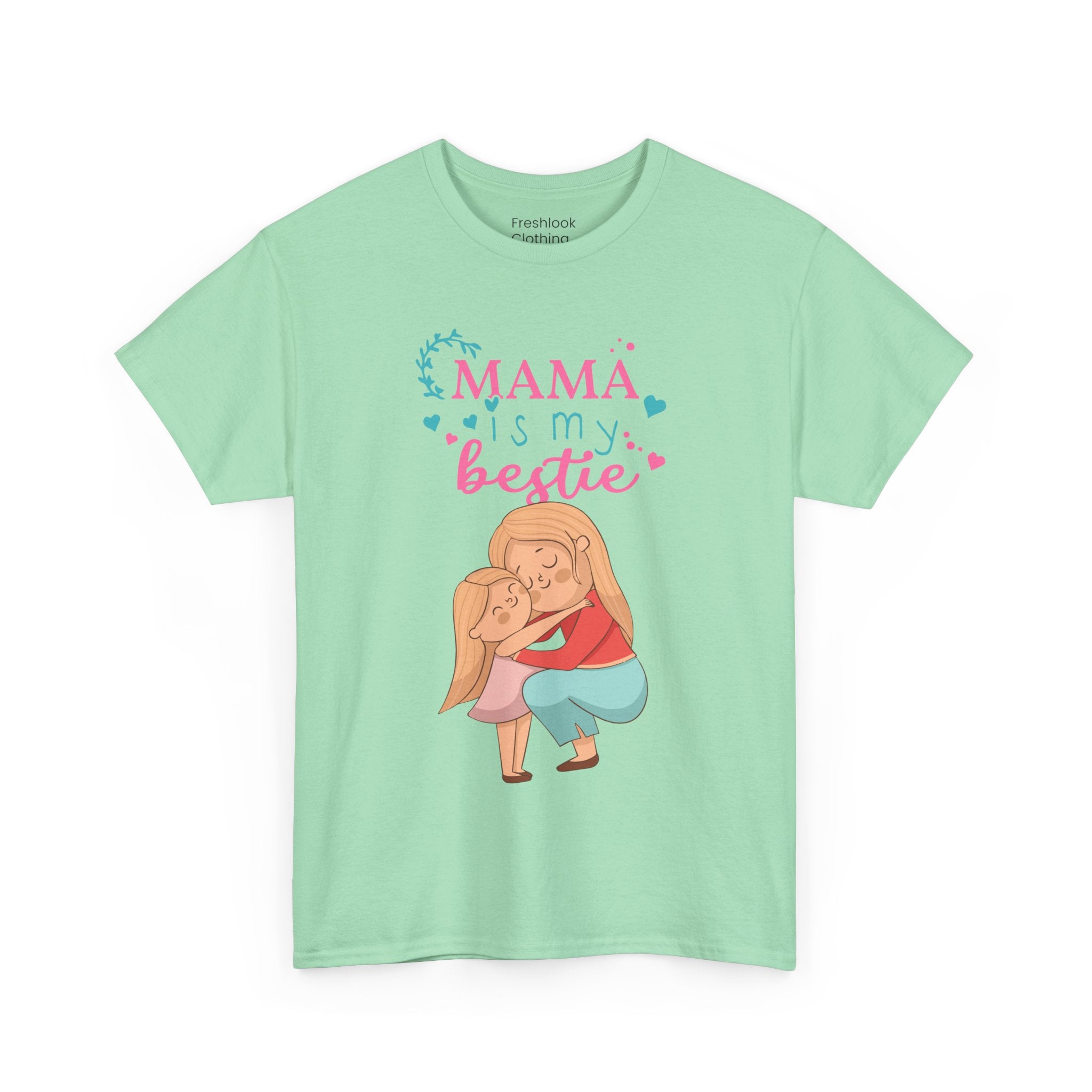 Mom T-Shirt - Mama Is My Bestie Design