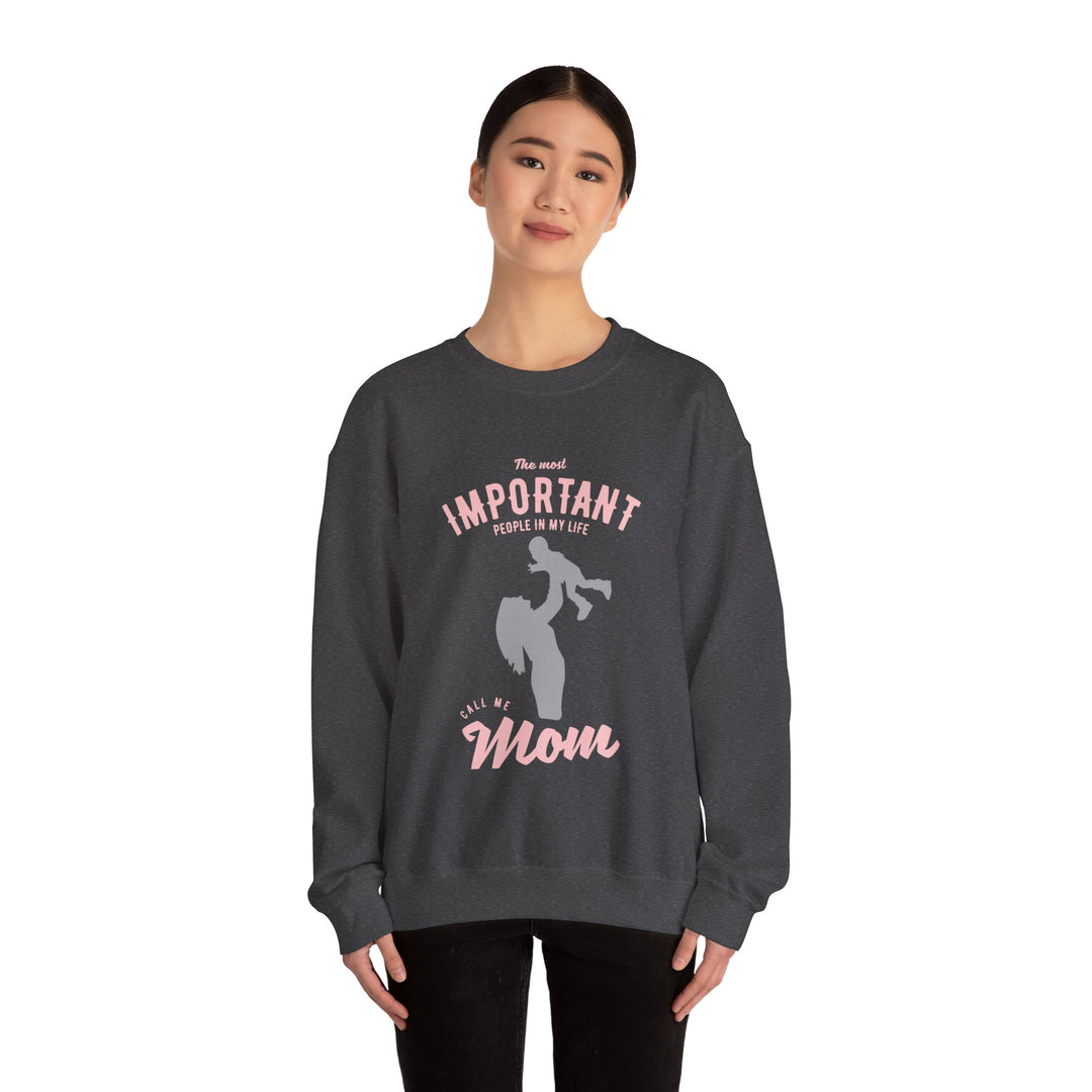 Mom's Sweatshirt - The Most Important People In My Life Call Me Mom Design