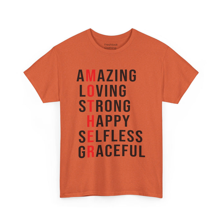 Mom’s T-shirt – Inspirational Amazing Loving Strong Happy Selfless Graceful Design