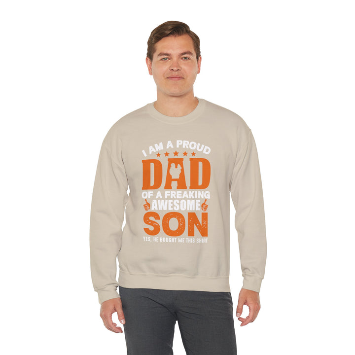 Dad’s Sweatshirt – I am Proud Dad Of a Freaking Awesome Son Design