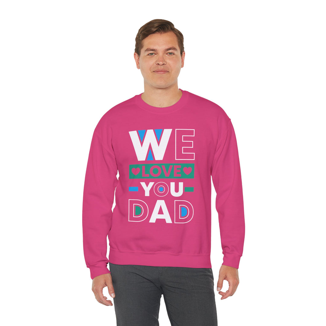 Dad’s Sweatshirt – We Love You Dad Design