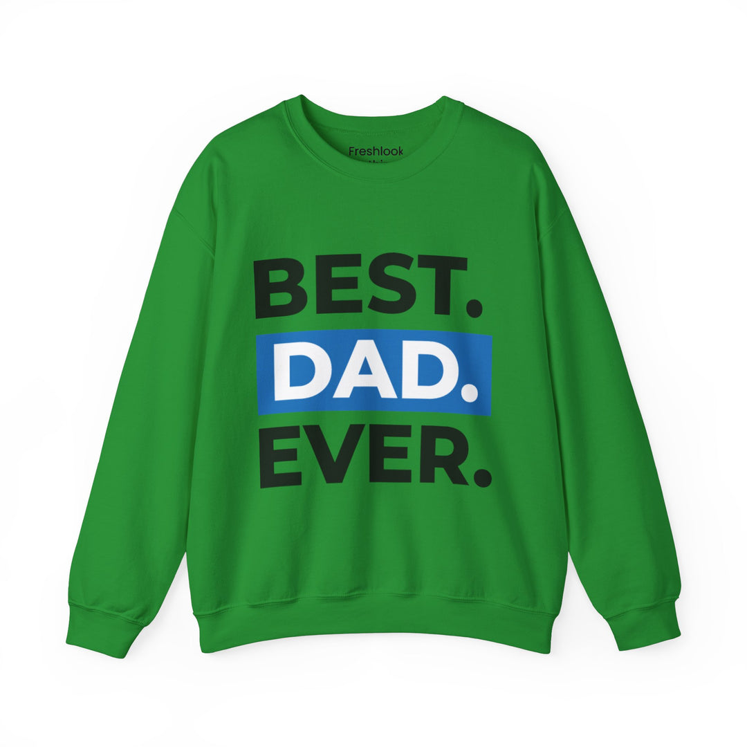 Dad’s Sweatshirt – Best Dad Ever Design