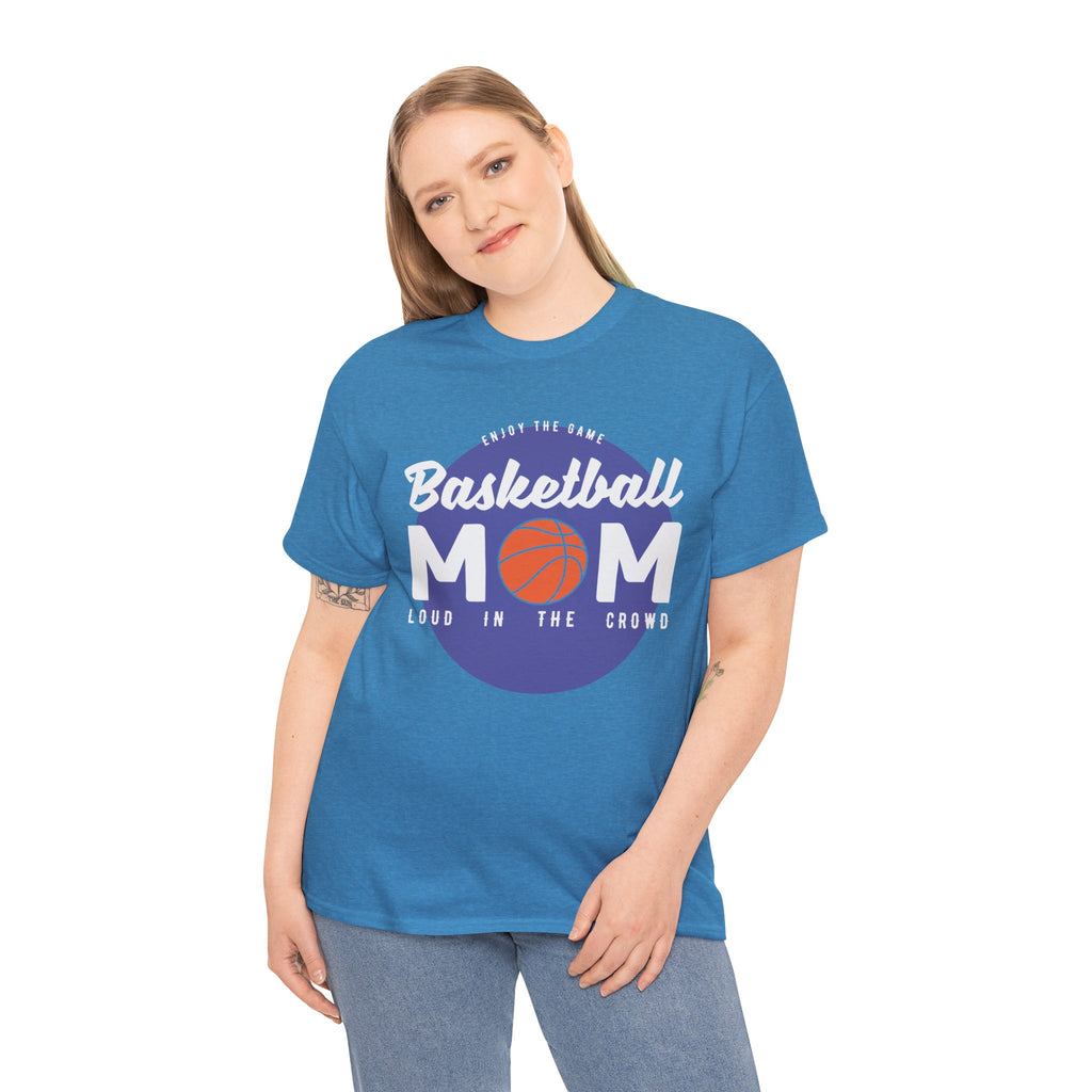 Mom T-Shirt - Basketball Mom Loud in the Crowd Design