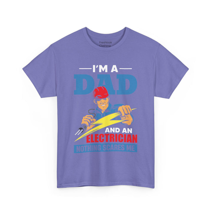 Dad's T-Shirt - I am Dad And Electrician Nothing Scares Me Design