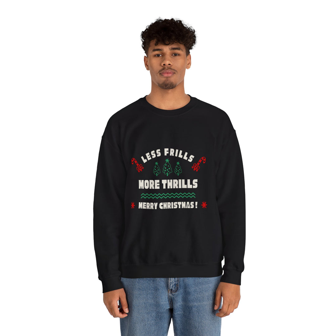 Less Frills More Thrills Christmas Sweatshirt