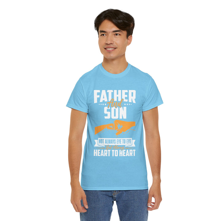 Dad's T-Shirt - Father and Son Not Always Eye to Eye But Always Heart to Heart Design