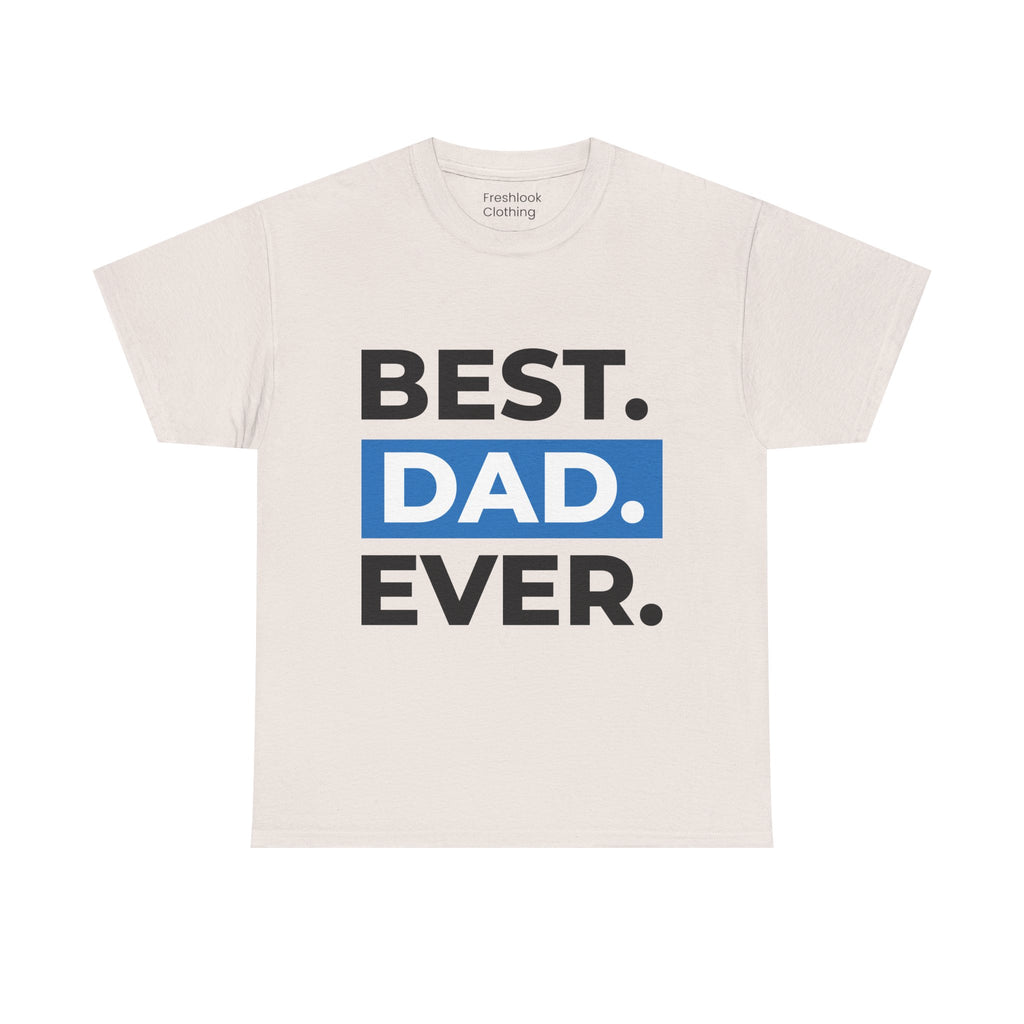 Dad's T-Shirt - Best Dad Ever Design