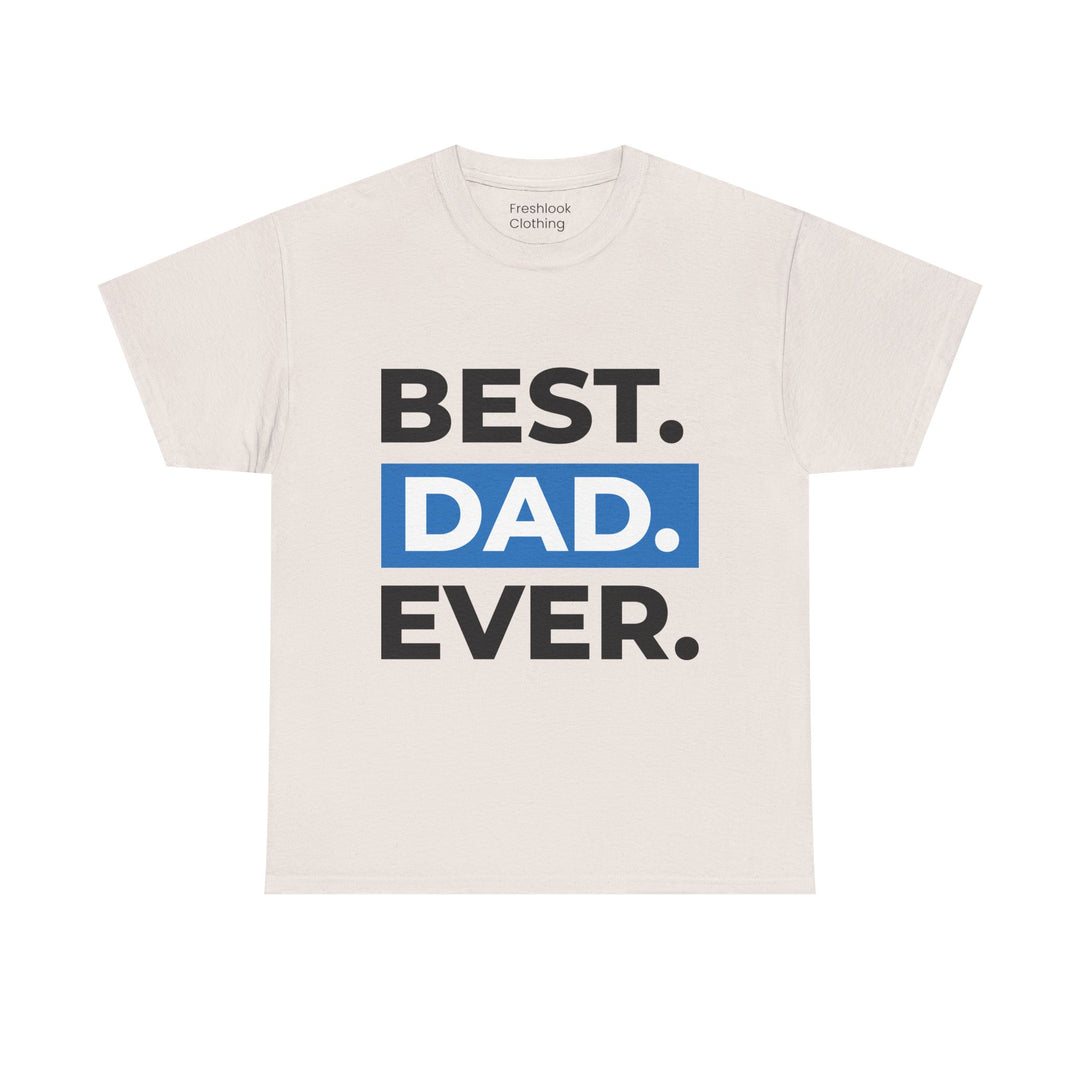 Dad's T-Shirt - Best Dad Ever Design