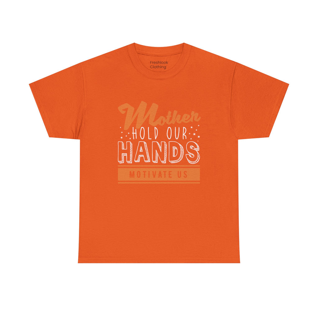 Mom T-Shirt – Mother Hold Our Hands - Motivate Us Design