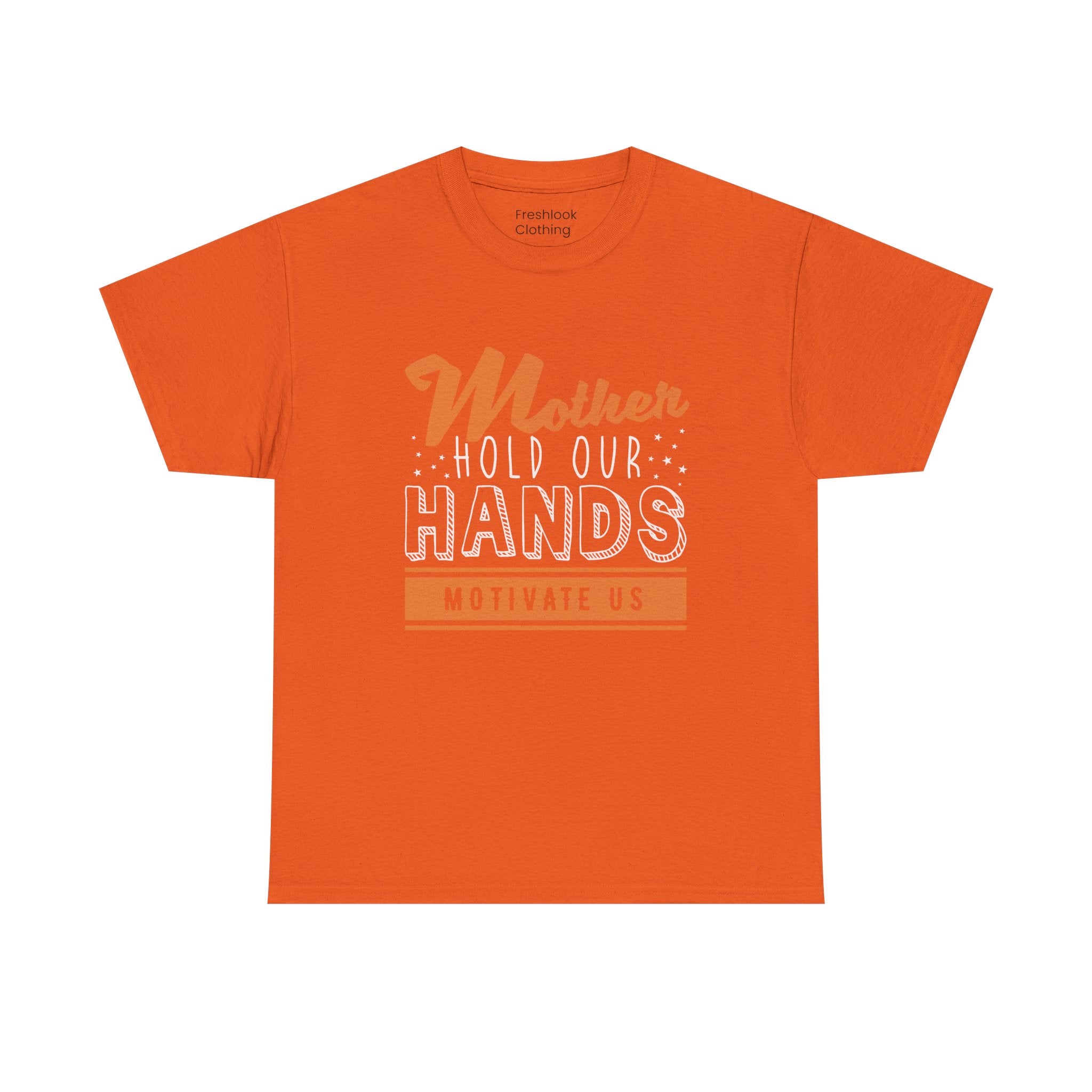 Mom T-Shirt – Mother Hold Our Hands - Motivate Us Design