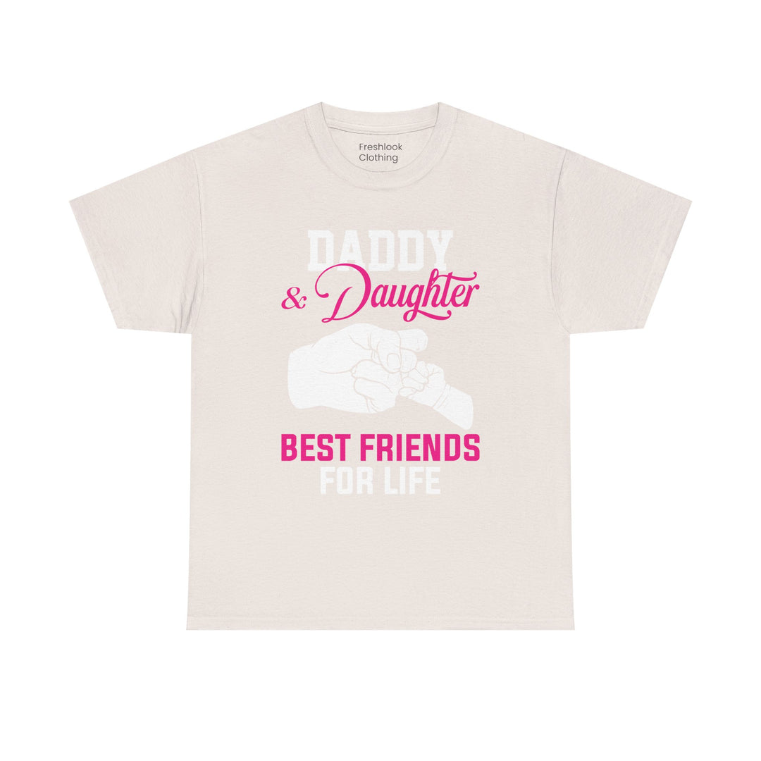 Dad's T-Shirt - Daddy & Daughter Best Friends For Life Design