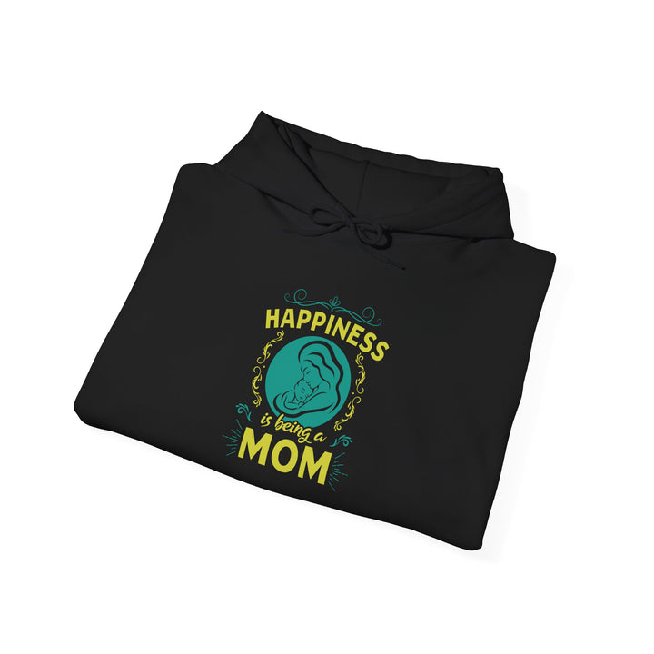 Mom's Hooded Sweatshirt – Happiness is Being a Mom Design