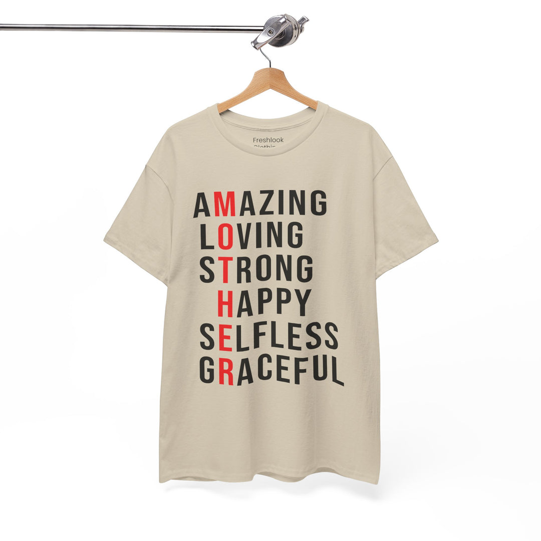 Mom’s T-shirt – Inspirational Amazing Loving Strong Happy Selfless Graceful Design