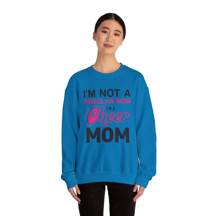 Mom's Sweatshirt - I'm Not a Regular Mom I'm Cheer Mom Design