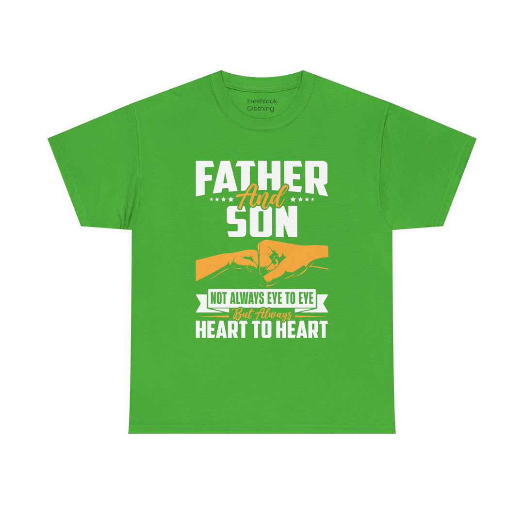 Dad's T-Shirt - Father and Son Not Always Eye to Eye But Always Heart to Heart Design