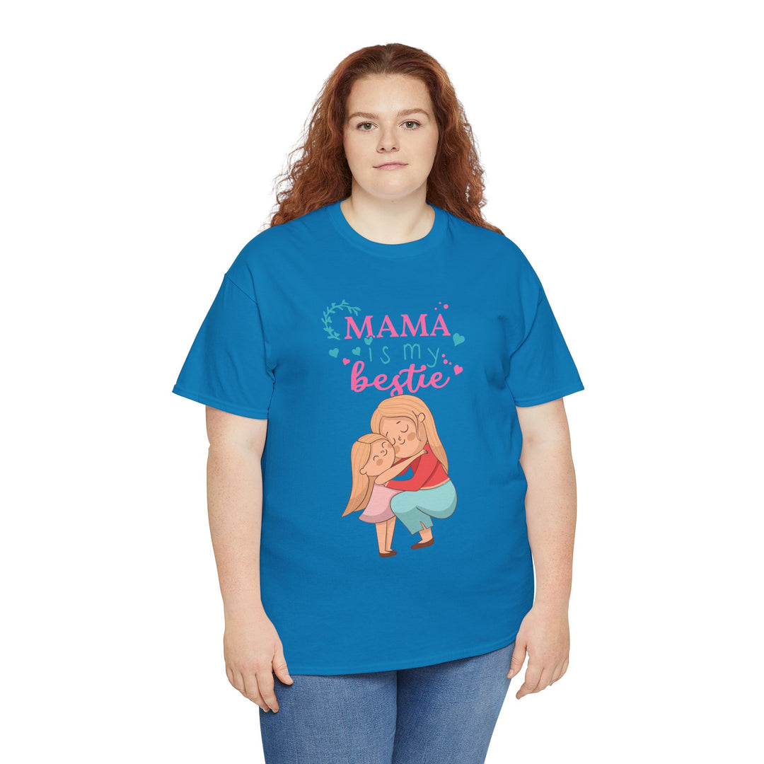 Mom's T-Shirt - Mama Is My Bestie Design