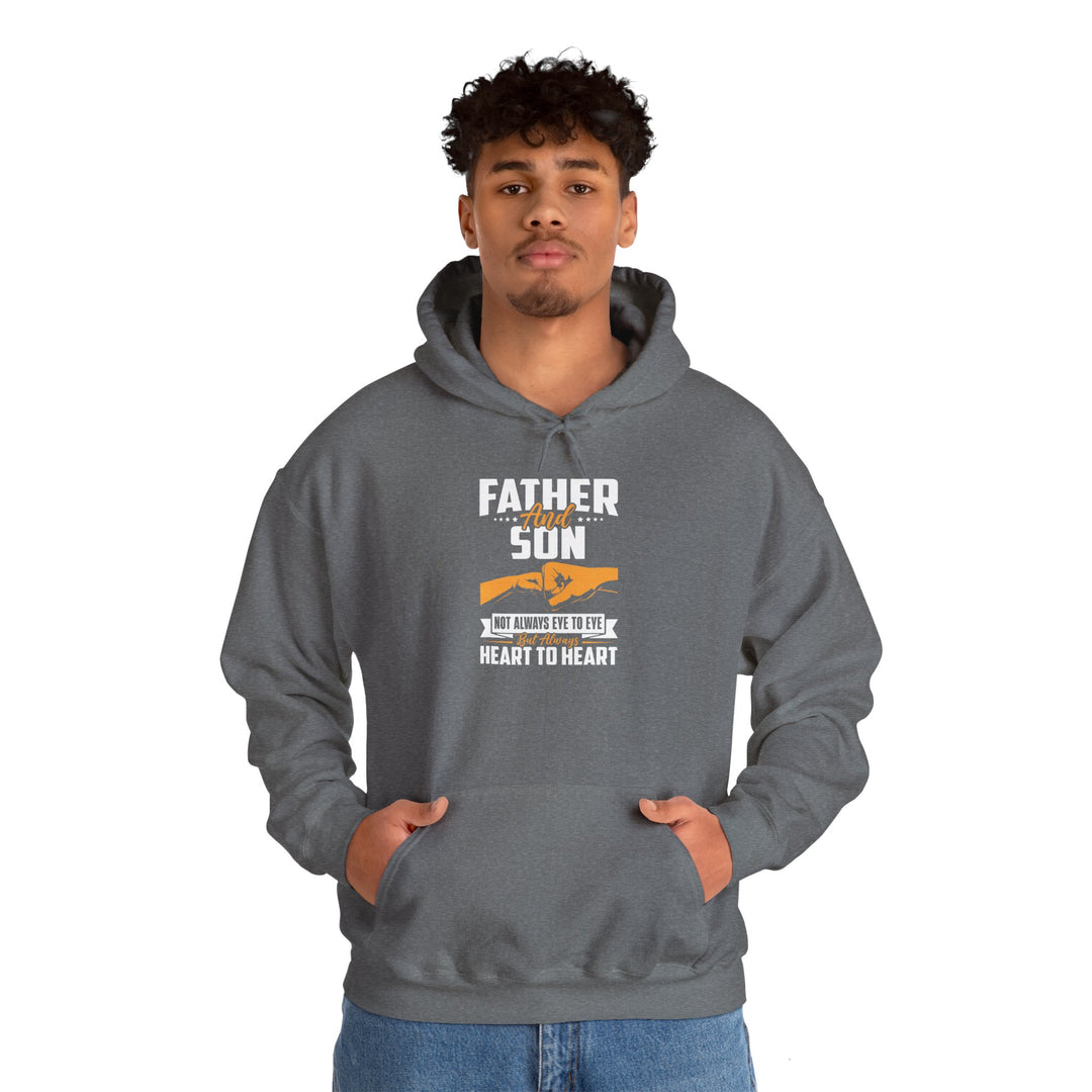 Dad’s Hooded Sweatshirt – Father and Son Not Always Eye to Eye But Always Heart to Heart Design