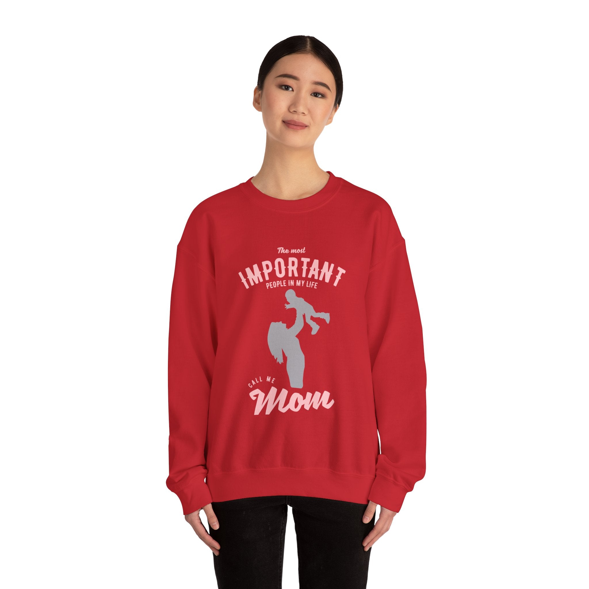 Mom Sweatshirt - The Most Important People In My Life Call Me Mom Design