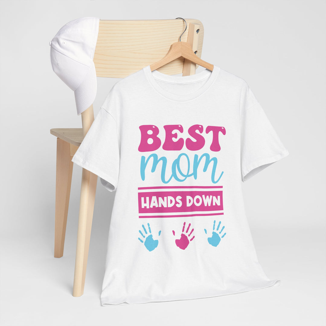 Mom T-Shirt - Best Mom Hands Down Design