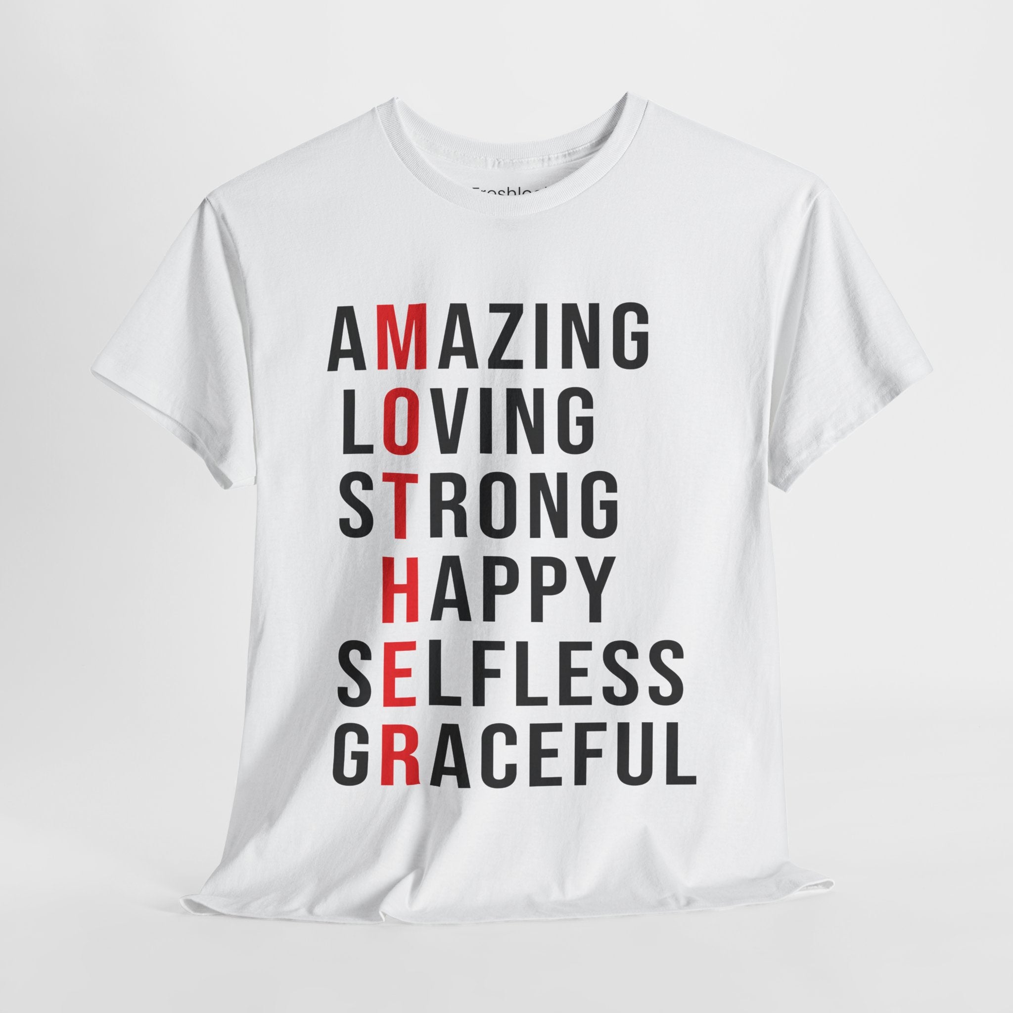 Mom T-Shirt – Amazing Loving Strong Happy Selfless Graceful - Inspirational Mother Design