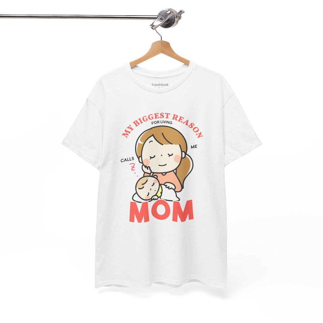 Mom T-Shirt – My Biggest Reason for Living Calls Me Mom Design