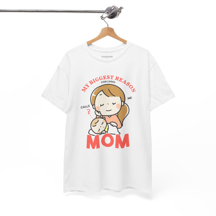 Mom T-Shirt – My Biggest Reason for Living Calls Me Mom Design