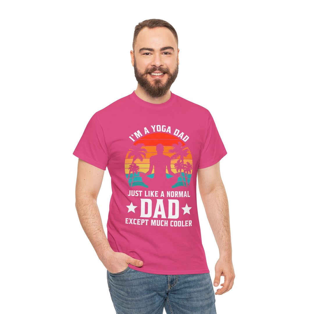 Dad's T-Shirt - I'm a Yoga Dad Just Like a Normal Dad Except Much Cooler Design