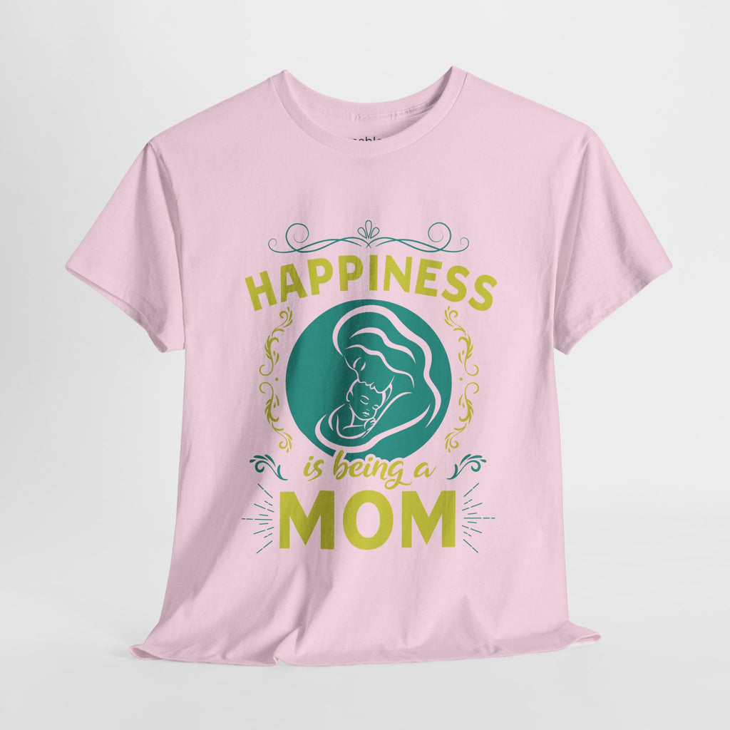 Mom T-Shirt - Happiness is Being a Mom Design