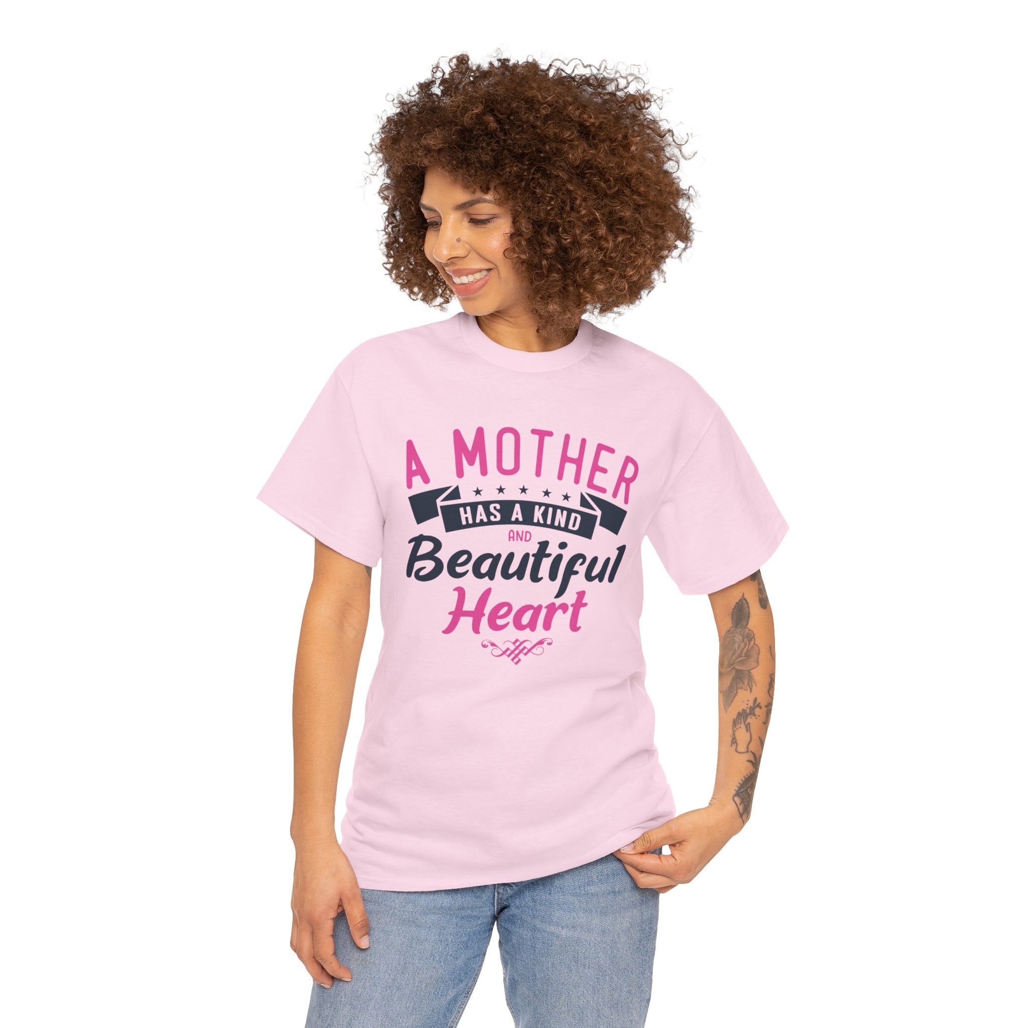 Mom T-Shirt – A Mother Has a Kind and Beautiful Heart Design