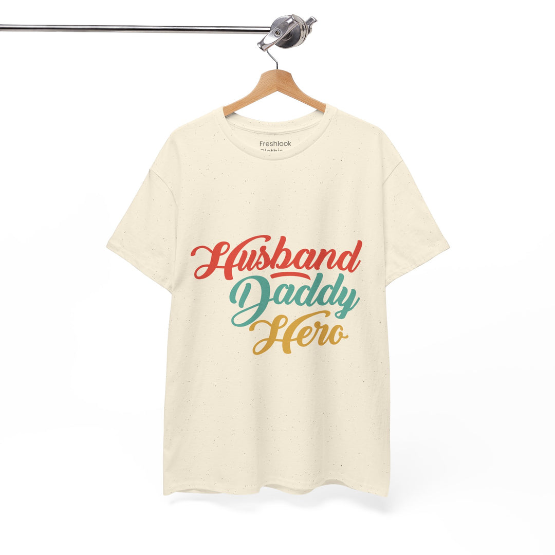 Dad's T-Shirt - Husband Daddy Hero Design