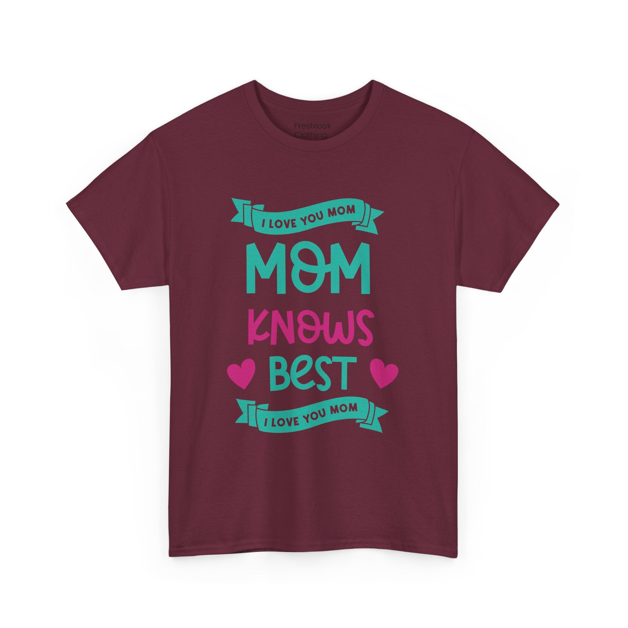 Mom T-Shirt – Mom Knows Best – I Love You Mom Design