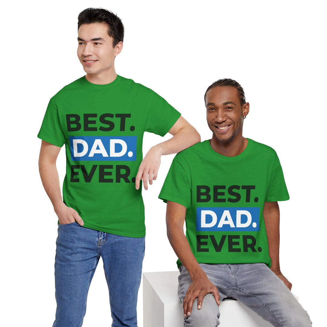 Dad's T-Shirt - Best Dad Ever Design