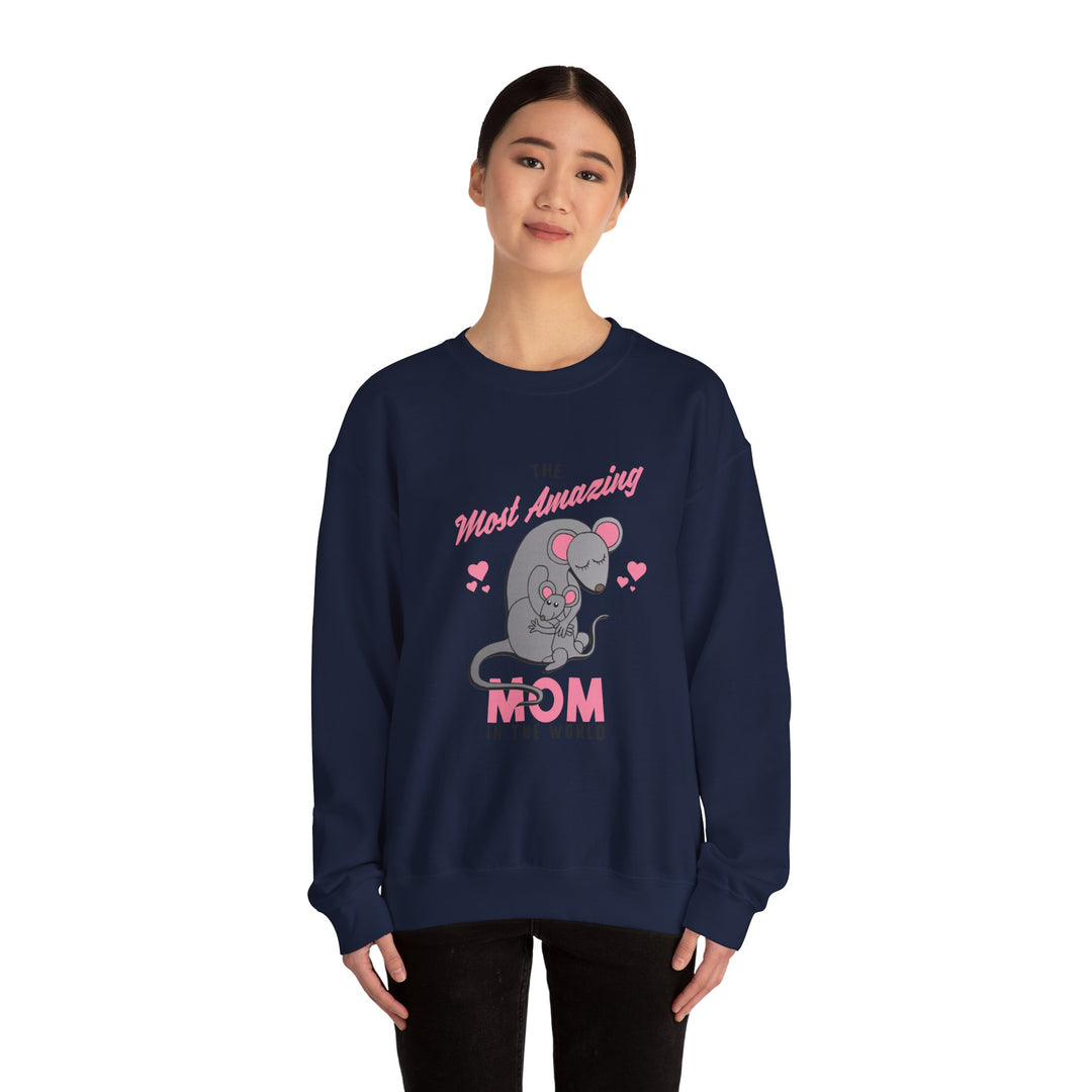 Mom's Sweatshirt - The Most Amazing Mom Design