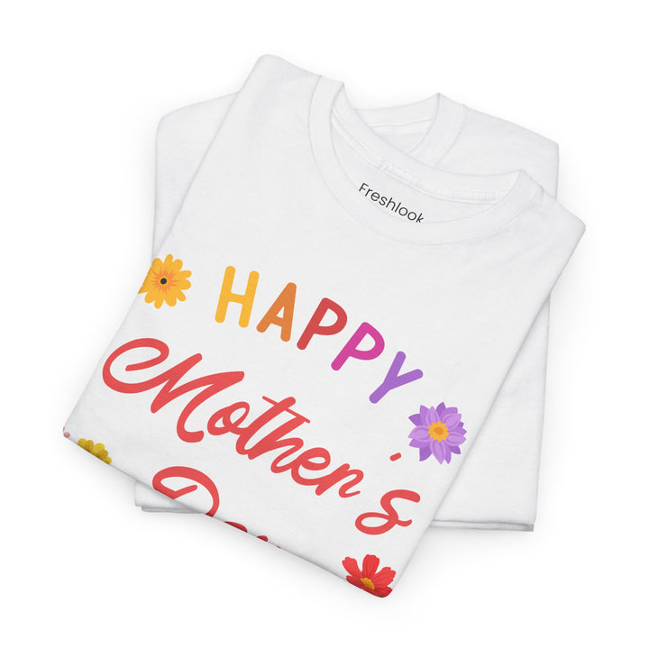 Mom T-Shirt - Happy Mother's Day Floral Design