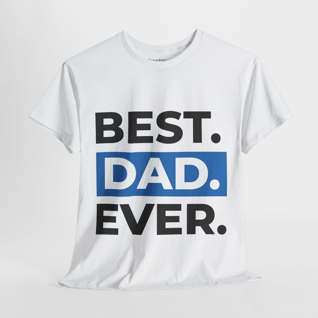 Dad's T-Shirt - Best Dad Ever Design