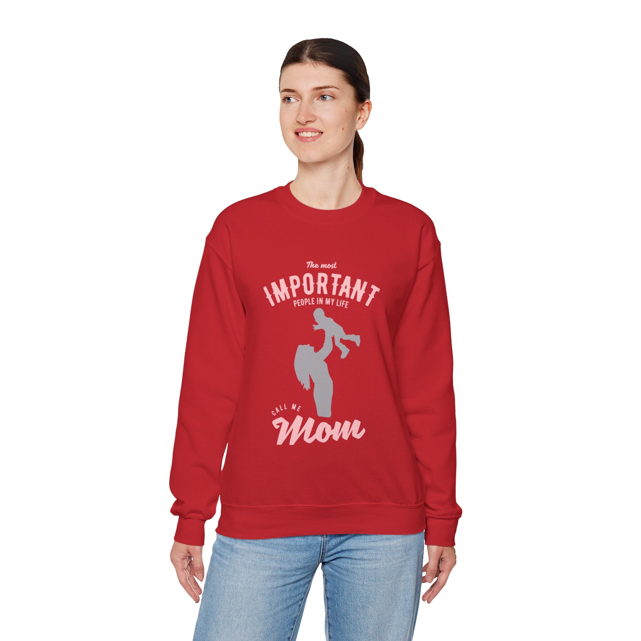 Mom Sweatshirt - The Most Important People In My Life Call Me Mom Design